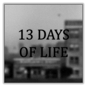 13 DAYS OF LIFE v13 b36e
